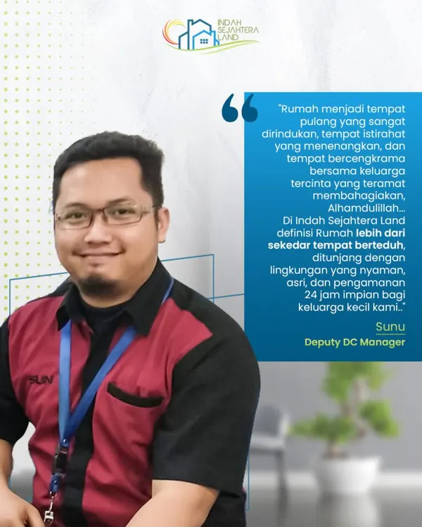 Testimoni Sunu, Deputy DC Manager — penghuni Indah Sejahtera Golf Residence